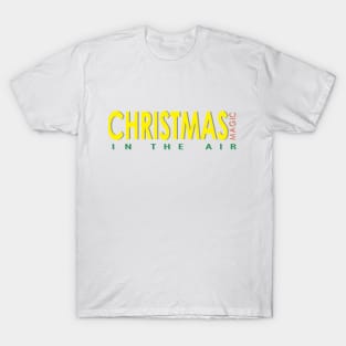 Christmas magic in the air T-Shirt